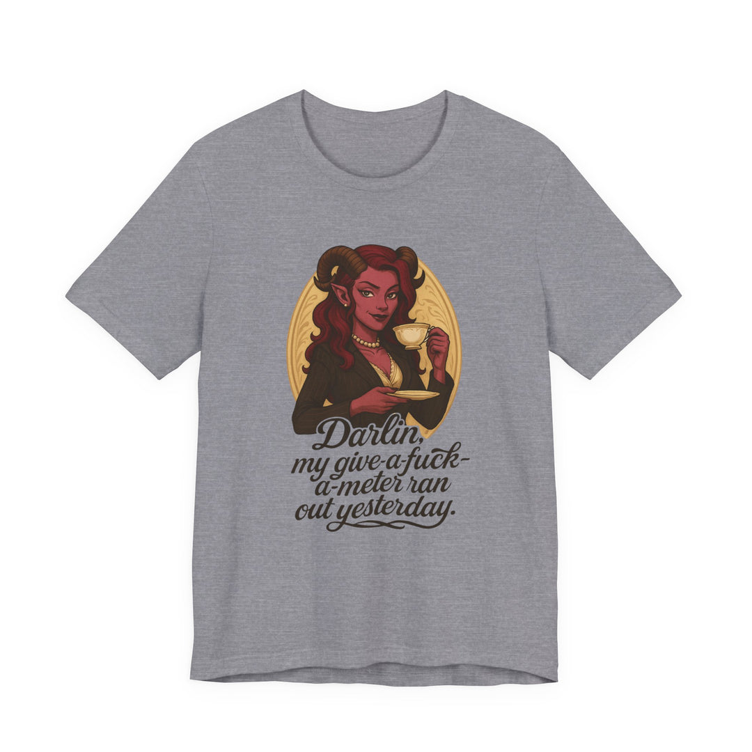 “Darlin’, I’m Fresh Outta Fucks” – Southern Sass Meets Infernal Class Tee