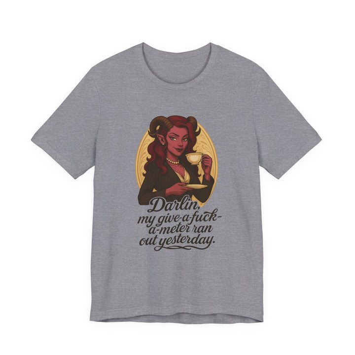 “Darlin’, I’m Fresh Outta Fucks” – Southern Sass Meets Infernal Class Tee
