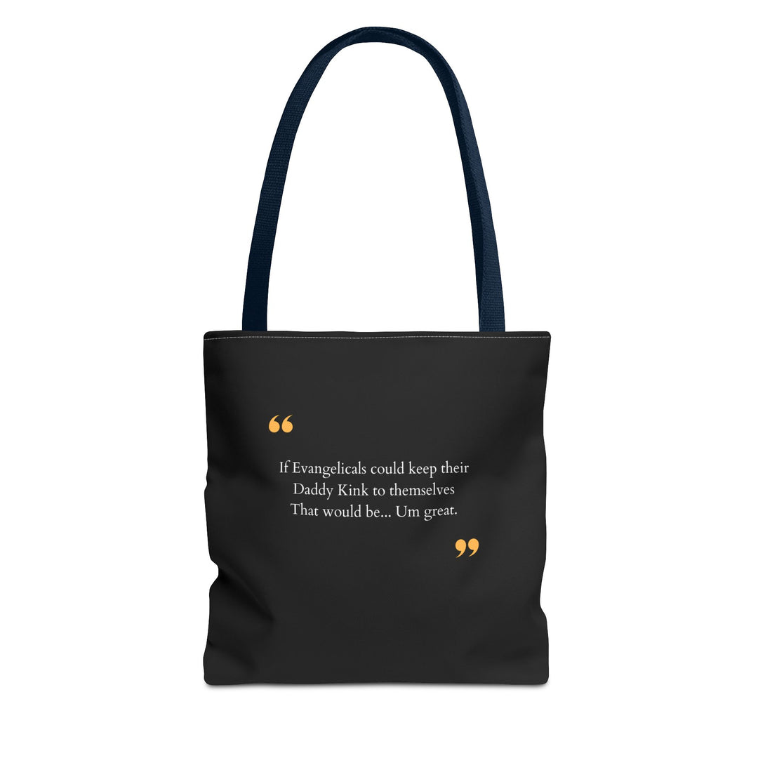 Keep Your Kinks. Lose the Theocracy. — Statement Tote Bag