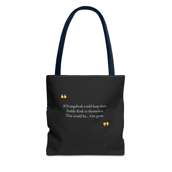 Keep Your Kinks. Lose the Theocracy. — Statement Tote Bag