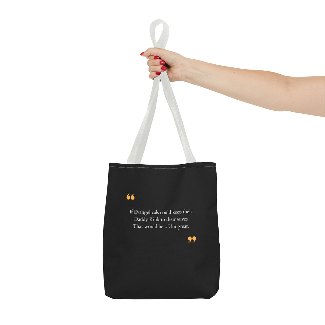 Keep Your Kinks. Lose the Theocracy. — Statement Tote Bag