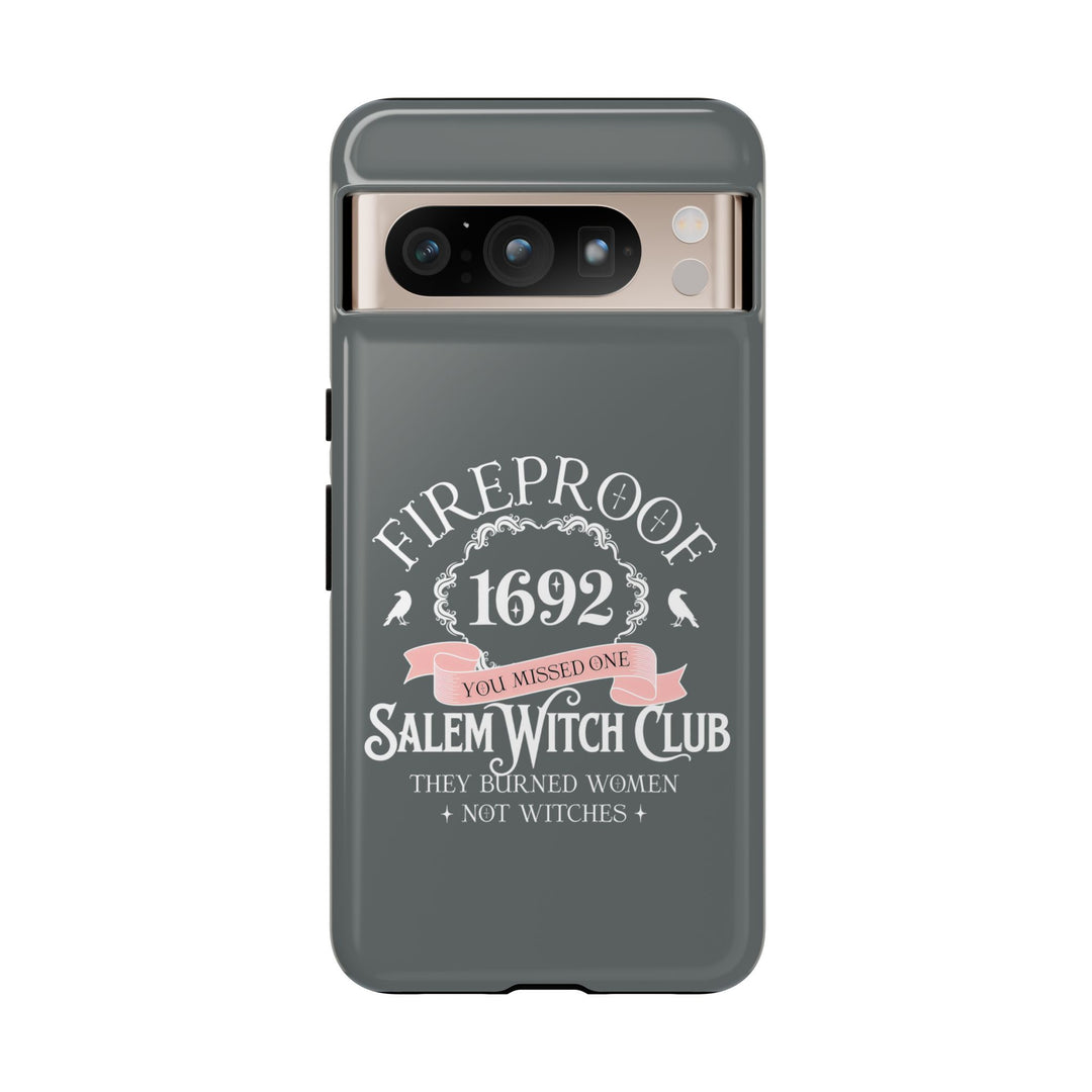 Fireproof – 1692 Salem Witch Club Phone Case