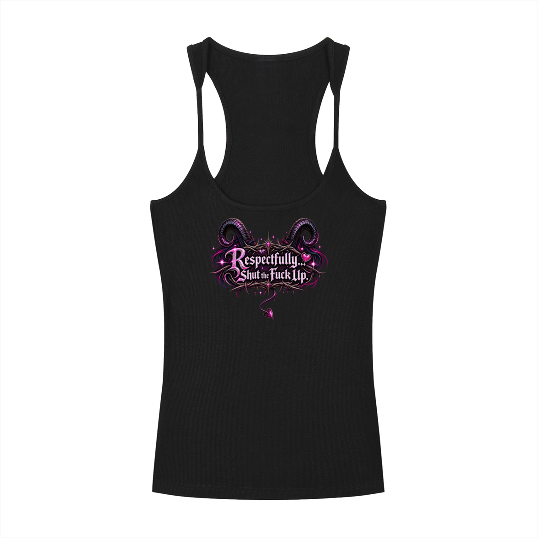 Respectfully… Shut the Fuck Up | Vixen slim-Fit Racerback Tank