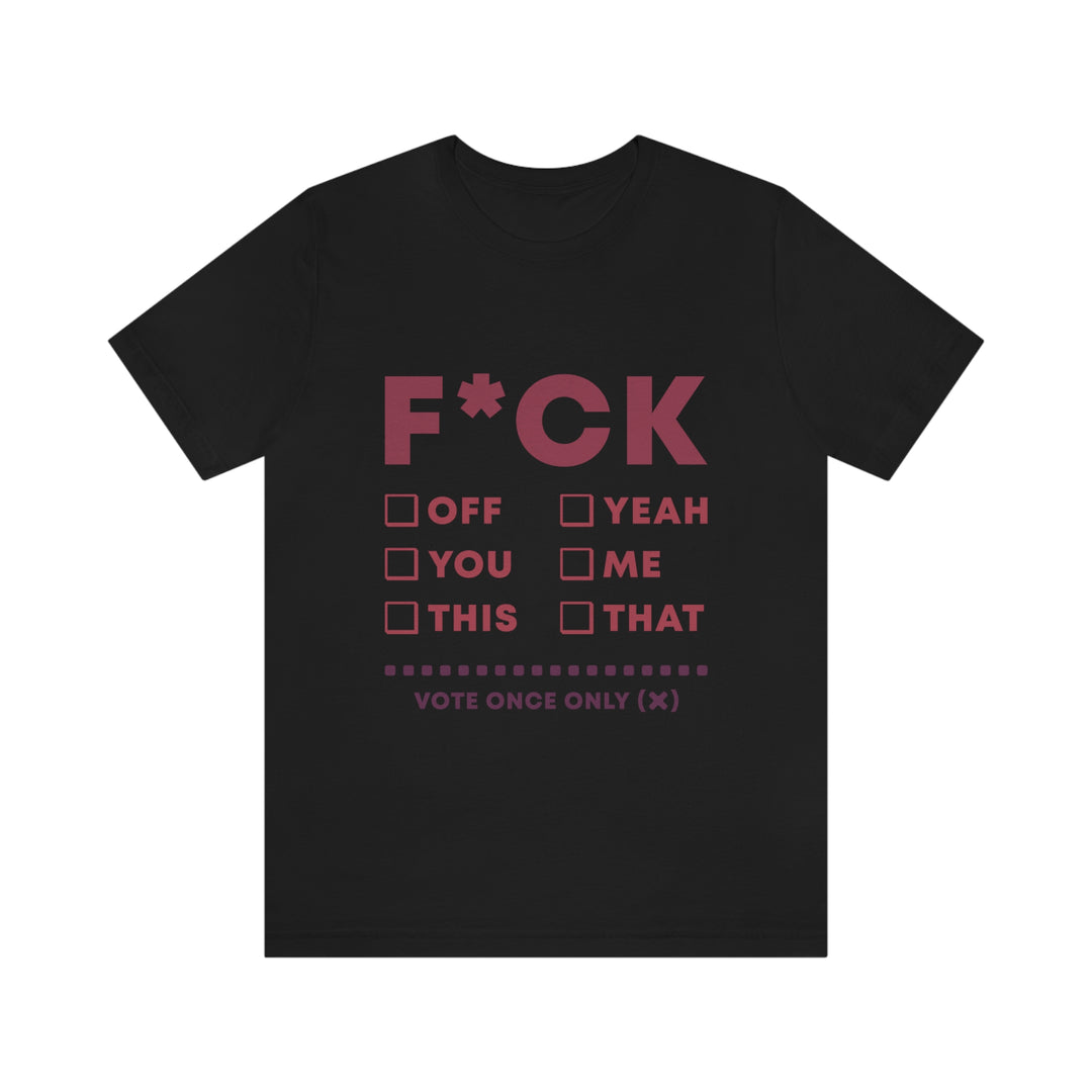 Take your Fucking Pick Unisex Jersey Short Sleeve Tee