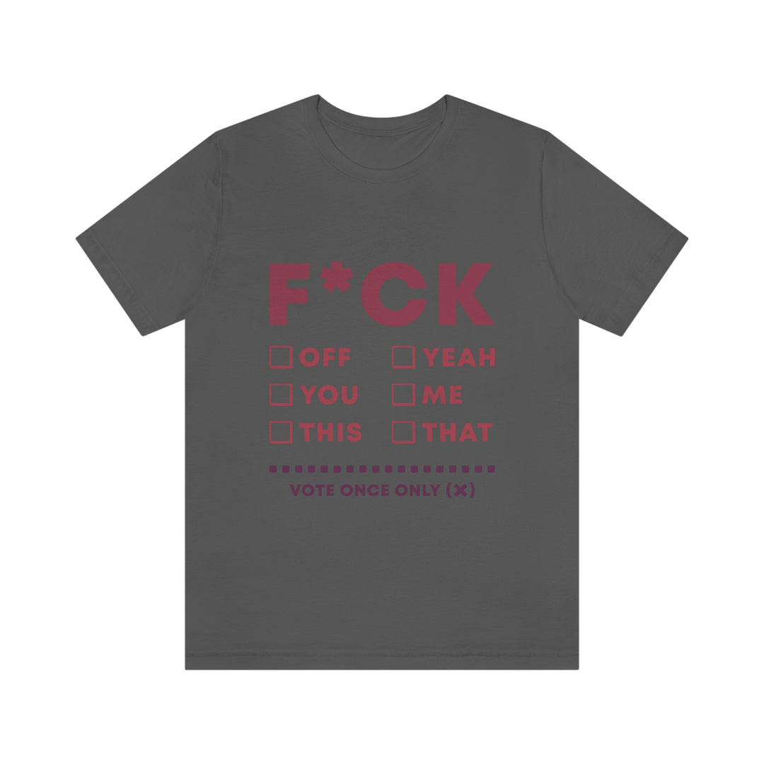 Take your Fucking Pick Unisex Jersey Short Sleeve Tee