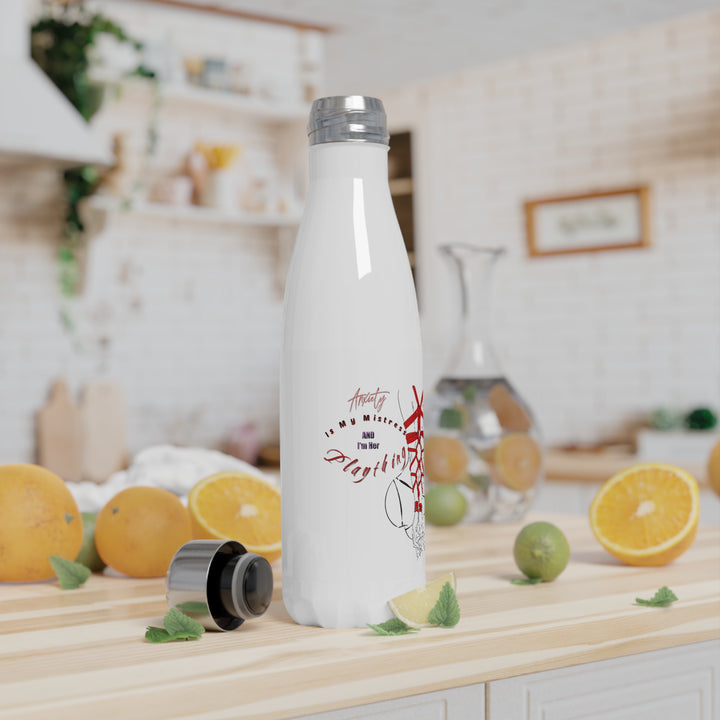 Anxiety is my Mistress Stainless Steel Water Bottle, 17oz